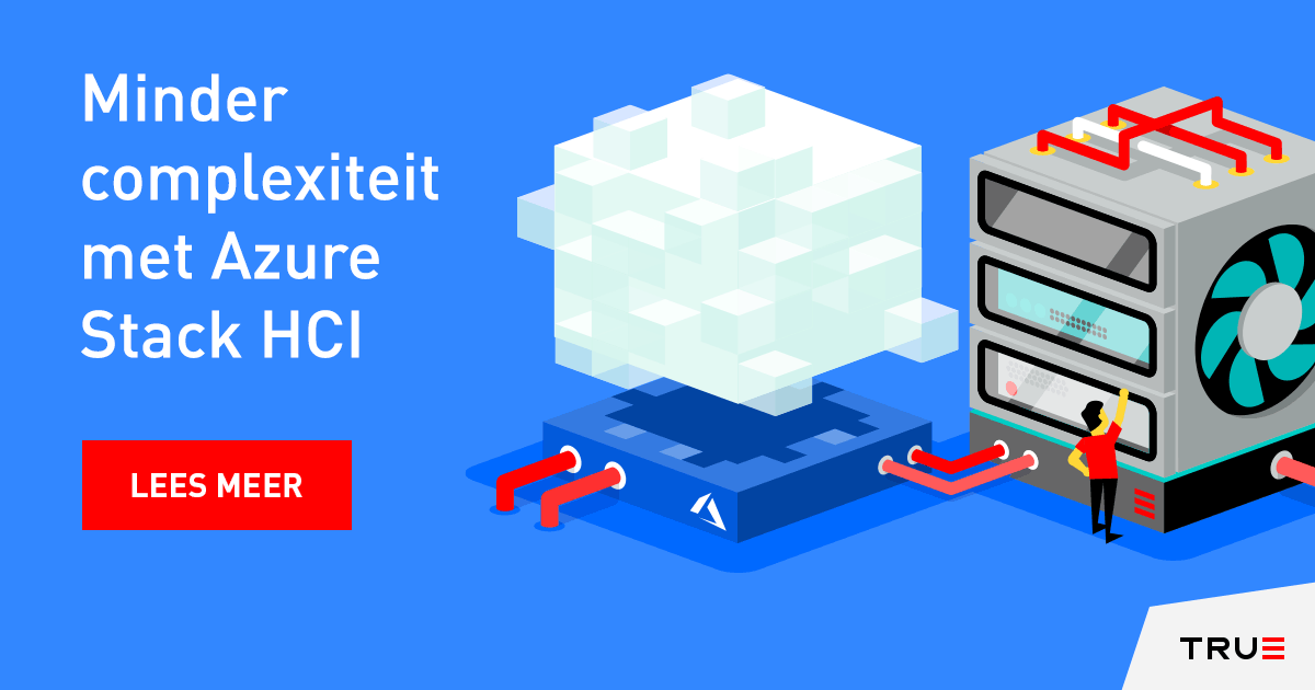 Azure Stack HCI - Minder complexiteit dankzij hypergeconvergeerde infra
